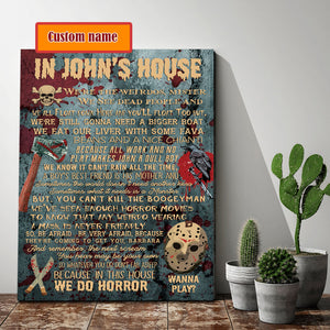 Because in this house we do horror, Gift for Him Canvas, Personalized Canvas