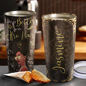 Life Is Better With Afro Hair, Gift for Girls, Personalized Tumbler
