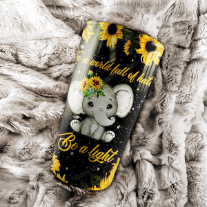 In A World Full Of Hate Be A Light, Baby Elephant Tumbler, Personalized Tumbler