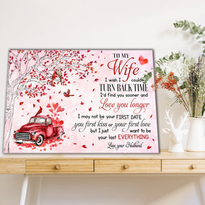 To my wife I wish I could turn back time, Husband to Wife Canvas, Couple Canvas