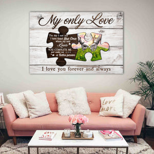 My only love, I love you forever and always, Gift for Couple Canvas