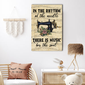 In the rhythm of the needle there is music for the soul, Gift for sewing lover Canvas
