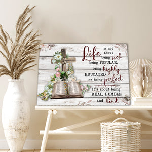 Life is about being real, humble and kind, Books and the Cross Canvas, Wall-art Canvas