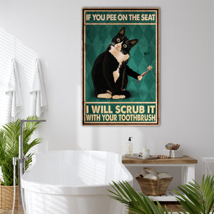 If you pee on the seat I will scrub it with your toothbrush, Cats lover Canvas, Funny Canvas