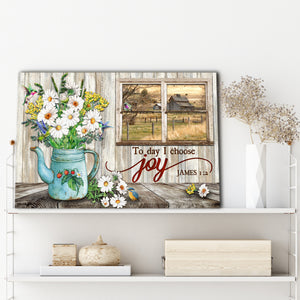 Flower in the Windows Canvas, Today I choose Joy, Wall-art Canvas