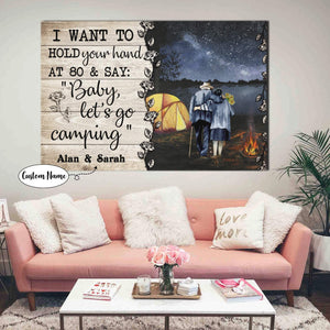 Personalized I Want To Hold Your Hand At 80 And Say Baby Let Go Camping With Names Canvas