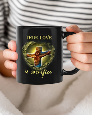 True Love Is Sacrifice God Mugs