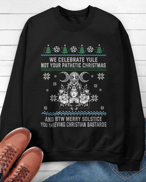 Merry Solstice You Thieving Christian Bastards Christmas Shirt