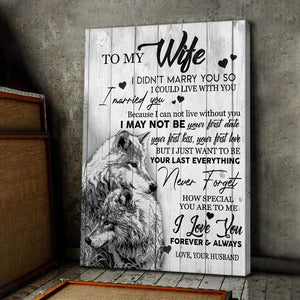 To My Wife, I Can Not Live Without You, Husban & Wife Canvas